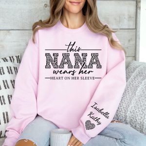 Custom Nana Sweatshirt, With Kids Name On Sleeve, This Nana Wears Her Heart On Her Sleeve