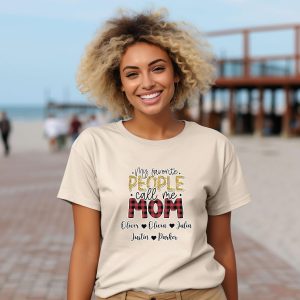 Personalized Mom Shirt with Kids' Names - My Favorite People Call Me Mom - Mother's Day Shirt - Mom Life Tee - Birthday Gift for Mom