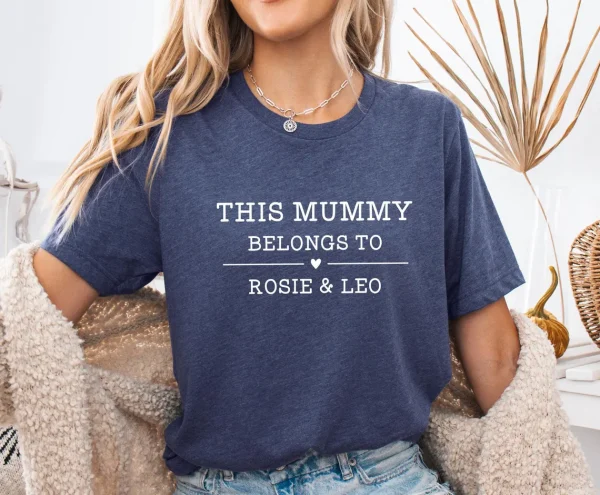 Mummy Belongs T shirt Mothers Day Shirt Custom Mum Tshirt New Mum Gift Mommy To Be Gift 1