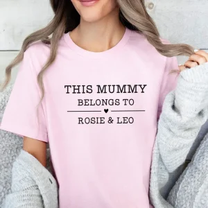 Mummy Belongs T shirt Mothers Day Shirt Custom Mum Tshirt New Mum Gift Mommy To Be Gift