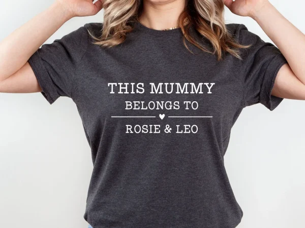 Mummy Belongs T shirt Mothers Day Shirt Custom Mum Tshirt New Mum Gift Mommy To Be Gift 4