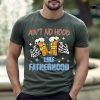 Aint No Hood Like Fatherhood 4