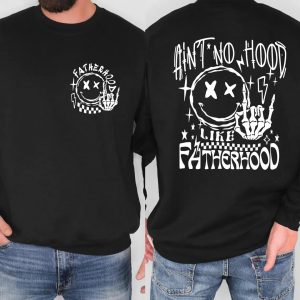 Ain't No Hood Like Fatherhood Sweatshirt, Funny Dad, Fathers Day Gift, Cool Dad Sweater, Rock and Roll Dad