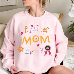 Best Mom Ever, Funny Mom, Cute Mama, Vintage Mother Sweatshirt, The Best Idea for Mother's Day Gift