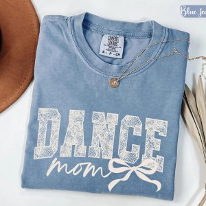 Coquette Dance Mom, Ballet Mom Gift, Dance Mama T-Shirt, The Best Idea for Mother's Day Gift