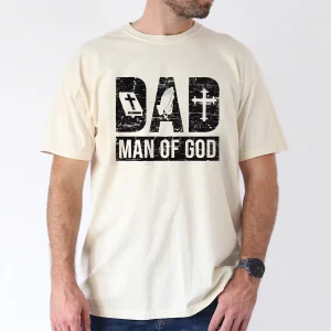 Dad is Man of God T-Shirt, The Best Father's Day Gift