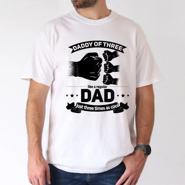Dad of 3 Cool Daddy of three Fathers Day Dad of Three T Shirt 1 gm optimized