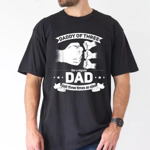 Dad of 3- Cool Daddy of three Fathers Day Dad of Three T-Shirt, The Best Father's Day Gift