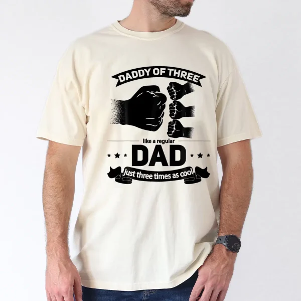 Dad of 3 Cool Daddy of three Fathers Day Dad of Three T Shirt 4 gm optimized