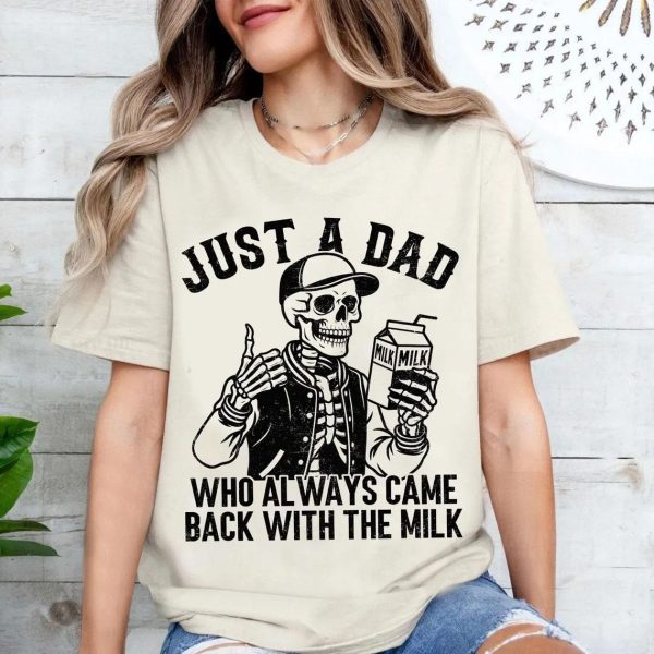Just A Dad Who Always Came Back With The Milk 1