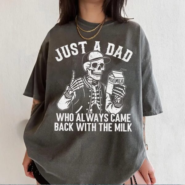 Just A Dad Who Always Came Back With The Milk 4