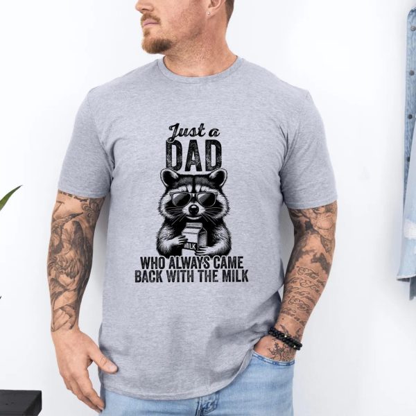 Just A Dad Who Always Came Back With The Milk Shirt 2