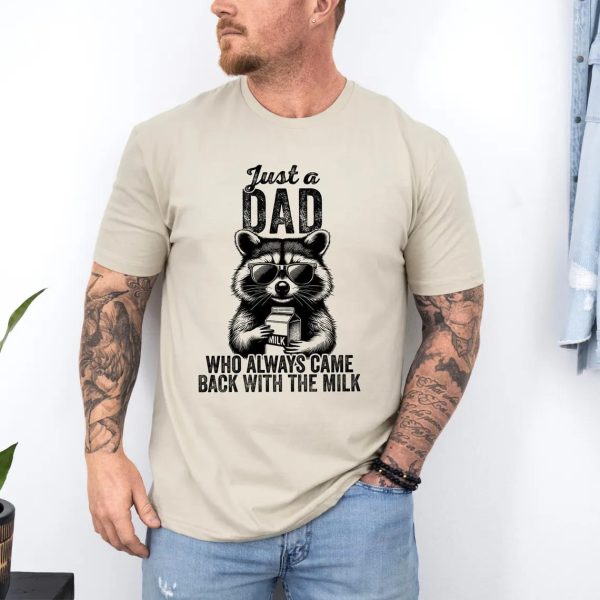 Just A Dad Who Always Came Back With The Milk Shirt 3