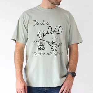 Just a Dad, Who Loves His Girl T-Shirt, The Best Father's Day Gift