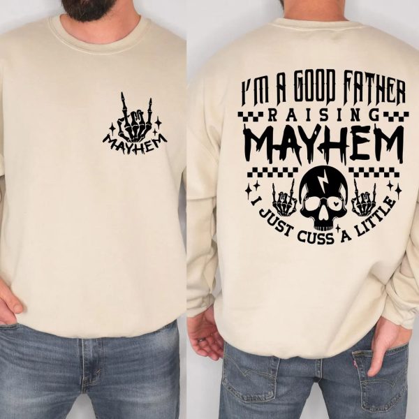 Mayhem Dad Shirt Sweatshirt 1