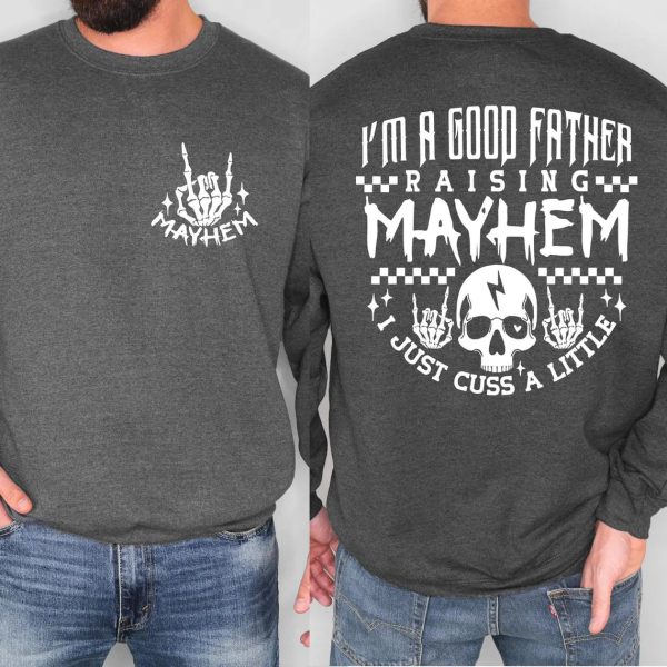 Mayhem Dad Shirt Sweatshirt 2