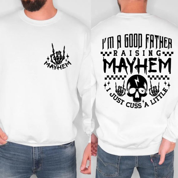 Mayhem Dad Shirt Sweatshirt 3