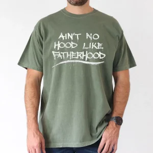 Ain't No Hood Like Fatherhood T-Shirt, Gift for Dad, The Best Father's Day Gift