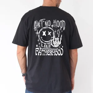 Mens Funny Fathers Day Aint No Hood Like Fatherhood Humorous Short Sleeve 3
