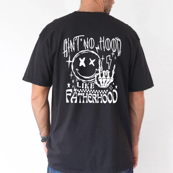 Mens Funny Fathers Day Aint No Hood Like Fatherhood Humorous Short Sleeve 3