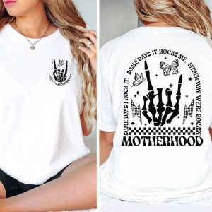 Motherhood Rock Skeleton, Motherhood Some Day I Rock It, Trendy Mom, Rocking Motherhood T-shirt, Happy Mother's Day, The Best Gift for Women