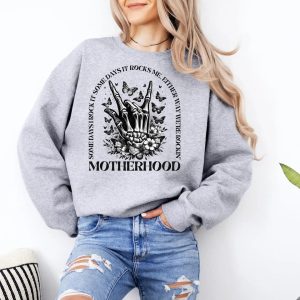Motherhood Rock Skeleton, Motherhood Some Day I Rock It, Trendy Mom, Rocking Motherhood Sweatshirt, Happy Mother's Day, The Best Gift for Women