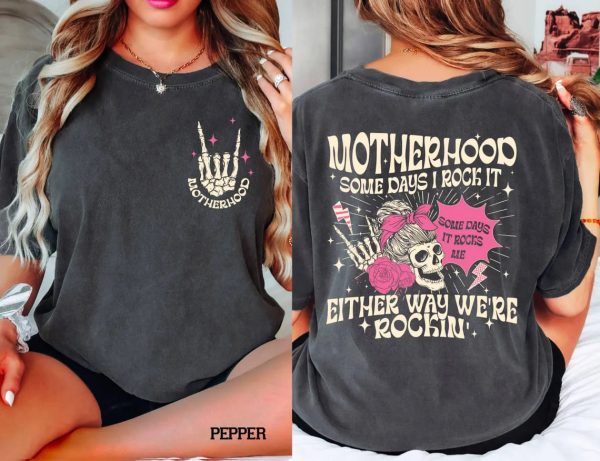 Motherhood Rock Skeleton ShirtRocker Mom Shirt Motherhood Some day I rock it ShirtMothers Day GiftSarcastic Womens Shirt 1 1
