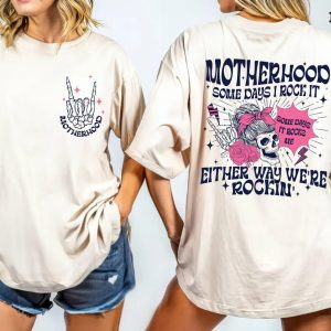 Motherhood Rock Skeleton, Motherhood Some Day I Rock It, Trendy Mom, Rocking Motherhood T-Shirt, Happy Mother's Day, The Best Gift for Women