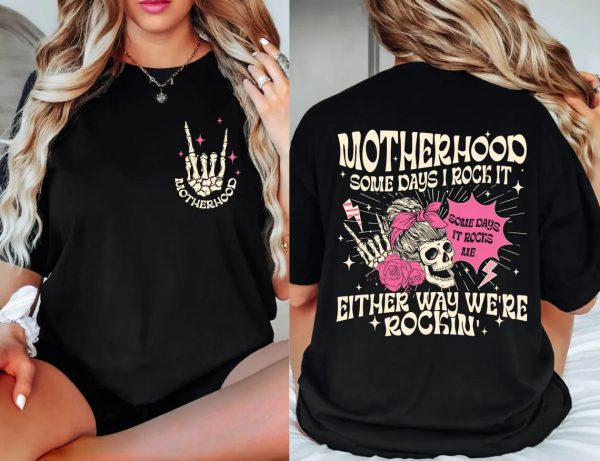 Motherhood Rock Skeleton ShirtRocker Mom Shirt Motherhood Some day I rock it ShirtMothers Day GiftSarcastic Womens Shirt 4 1