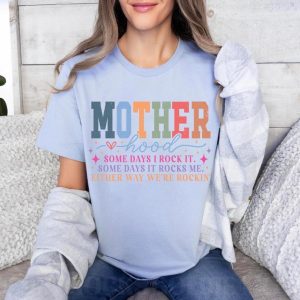 Motherhood Shirt Motherhood Some day I rock it Shirt Trendy Mama Shirt Mothers Day Gift Rocking Motherhood Shirt Funny Mama Shirt 1 1