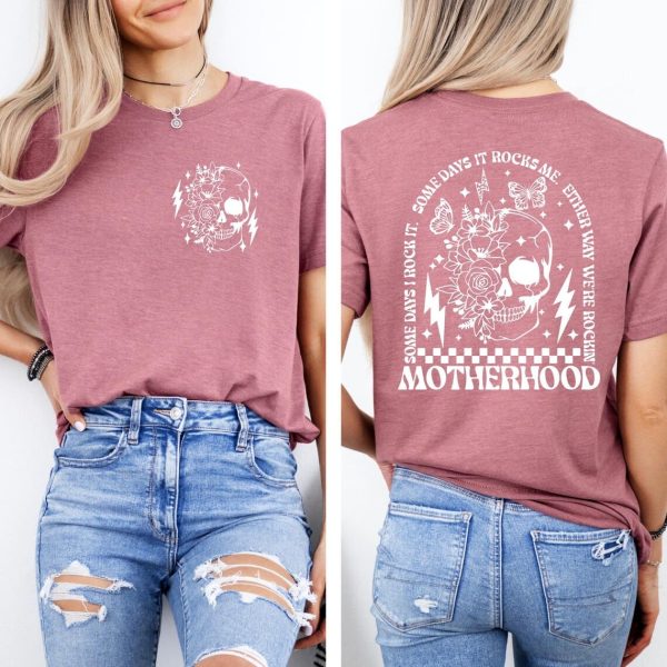 Motherhood Sometimes I Rock It Sometimes It Rocks Me Shirt Rocker Mom Gifts Mothers Day Gift Funny Mom Shirt Sarcastic Mom Tee 3 1