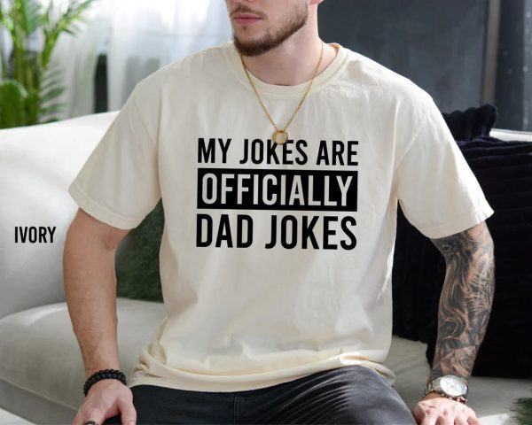 My Jokes Officially Dad Joke T Shirt 2