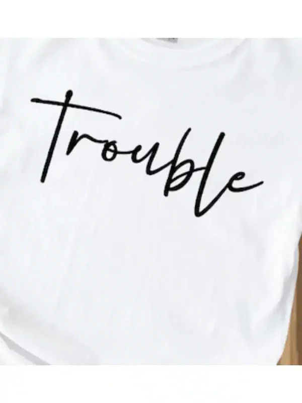 Nobody Loves Trouble as Much as Me Tshirt 3