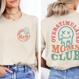 Overstimulated Moms Club, Trendy Mothers Day T-Shirt, Happy Mother's Day, The Best Gift for Women