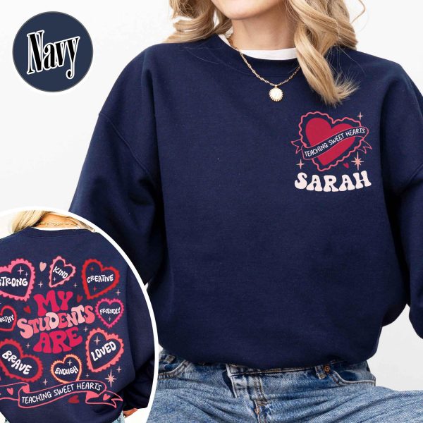 Personalized Teacher Sweatshirt ValentinesMy Students Are Valentines ShirtValentine Teacher ShirtValentineDayGift for TeacherTeache Gift 5 1