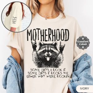 Raccoon Motherhood, Motherhood Some Day I Rock It Shirt, Rocker Mom With Kids Names, Custom Mothers Day T-Shirt, Happy Mother's Day, The Best Gift for Women