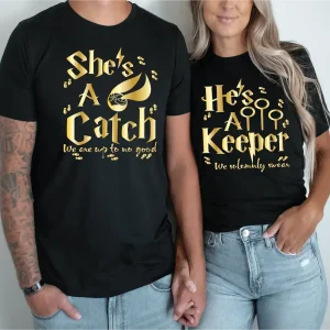 Couples Matching T-Shirt With She's A Catch and He's A Kepper Print Design, The Best Family Matching Gift