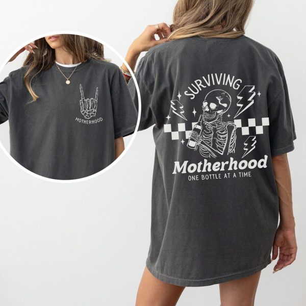 Surviving Motherhood Shirt Funny Mothers Day Gift New Mom T Shirt Front and Back Skeleton Shirt Drinking Wife Gift Mama Skull Shirt 2 1