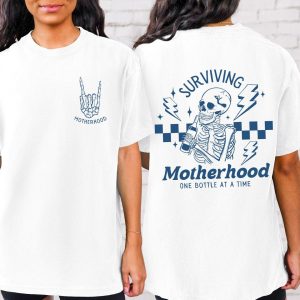 Surviving Motherhood Shirt Funny Mothers Day Gift New Mom T Shirt Front and Back Skeleton Shirt Drinking Wife Gift Mama Skull Shirt 3 1