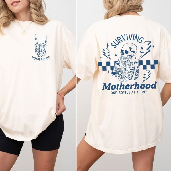 Surviving Motherhood Shirt Funny Mothers Day Gift New Mom T Shirt Front and Back Skeleton Shirt Drinking Wife Gift Mama Skull Shirt 4 1