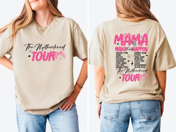 The Motherhood Tour Shirt Mama Tour Shirt MAMA Make it All Happen Sweatshirt Gift for Moms Motherhood Shirt Mama Funny Tour Shirt 2 1