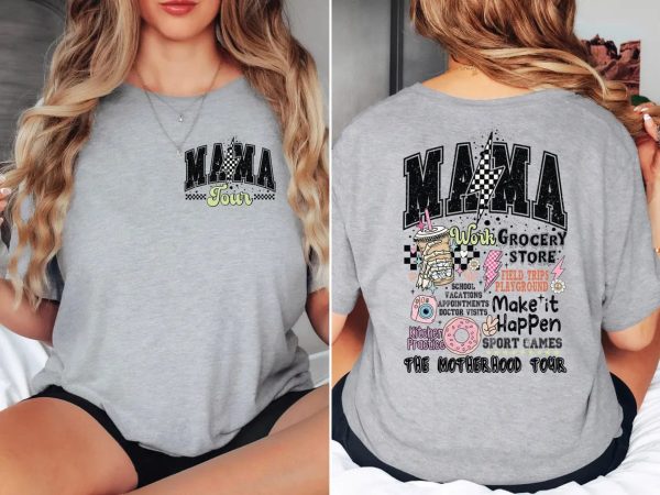 The Motherhood Tour Shirt Mama Tour Shirt MAMA Make it All Happen Sweatshirt Gift for Moms Motherhood Shirt Mama Funny Tour Shirt 5 1