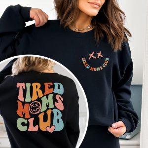 Tired Moms Club Sweatshirt, Sarcastic Mama, Cool Mom, Funny Mama Sweater, Mother's Day Gift