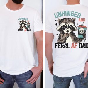Unhinged Feral Dad, Fathers Day Gift, Funny Fatherhood T-Shirt, Funny Dad Life Shirt, New Dad Gift for Father's Day