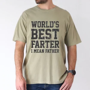 World's Best Farter, I Mean Father T-shirt, Dad Gift, The Best Father's Day Gift