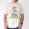 fathers day shirt dad my man my myth bad influence 1 1