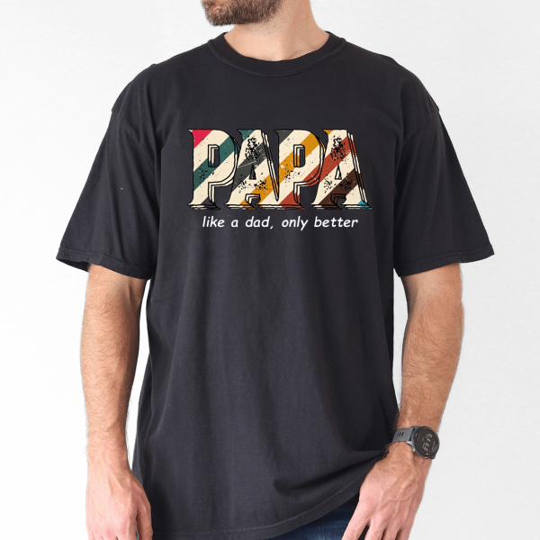 funny papa shirt for men like a dad only better grandpa humor tee 4 1