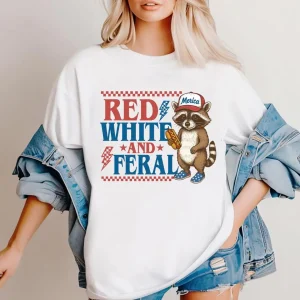 Feral Raccoon Tee – Red White and Feral Girl Shirt, American Summer Meme, Feral & Free Raccoon T-Shirt