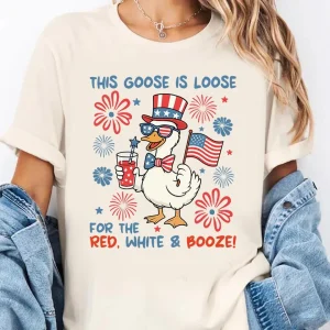 4th of July Goose T-Shirt – Red White and Boozy Tee – This Goose Is Loose Funny Patriotic Independence Day Shirt