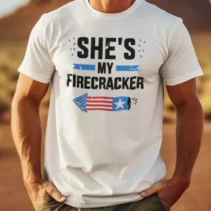 She’s My Firecracker Men’s T-Shirt – Patriotic Graphic Tee for Summer – Casual, Comfortable & Machine Washable USA Shirt